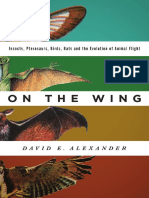 On The Wing Insects, Pterosaurs, Birds, Bats and The Evolution of Animal Flight - David E. Alexander