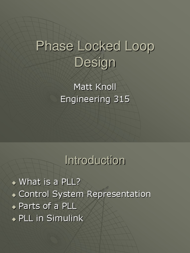 An Analysis of Phase Locked Loop Systems: Components, Control ...