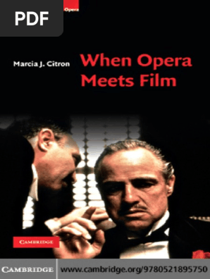 Marcia J Citron When Opera Meets Film Cambridge Studies In Opera Cambridge University Press 2010 Opera