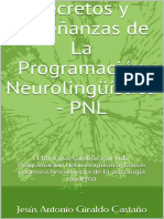 Secretos y Enseñanzas de La Programación Neurolingüística - PNL El Libro Que Cambiara Su Vida