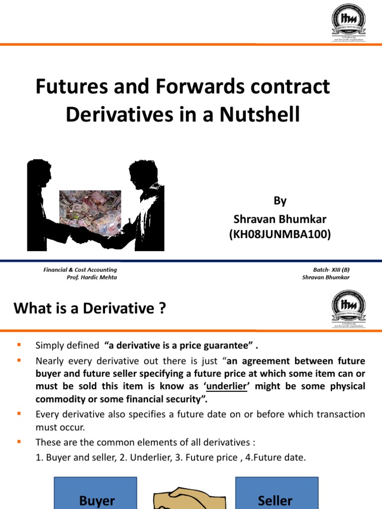 Futures and Forwards Contract Derivatives in A Nutshell: by Shravan ...