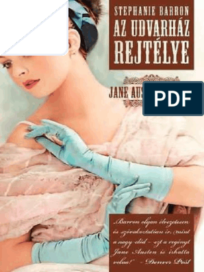 Stephanie Barron Az Udvarhaz Rejtelye Jane Austen Nyomoz 1 PDF | PDF