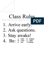 Class Rules: 1. Arrive Early. 2. Ask Questions. 3. Stay Awake! 4. Be