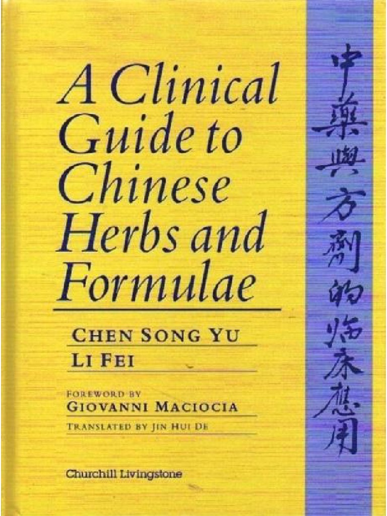 Chen, Li A Clinical Guide to Chinese Herbs and Formulae Traditional