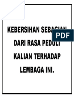 Kebersihan Sebagian Dari Rasa Peduli Kalian Terhadap Lembaga Ini