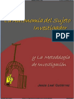 Autonomía Del Sujeto Investigador. Leal 2012