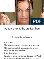 He Came To Set The Captives Free