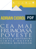 Adrian Cioroianu Cea Mai Frumoasa Poveste Cateva Adevaruri Simple Despre Istoria Romanilor PDF