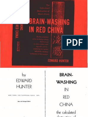 Brainwashing in Red China-The Calculated Destruction of Mens Minds-Edward  Hunter-1951-341pgs-PSY - SML PDF, PDF, Kuomintang