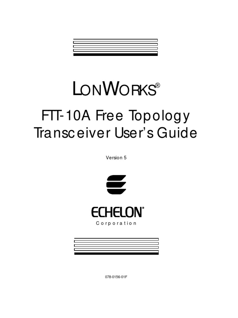 LonWorks FTT-10A Free Topology Transceiver User's GuideLonWorks FTT-10A Free Topology Transceiver User's Guide