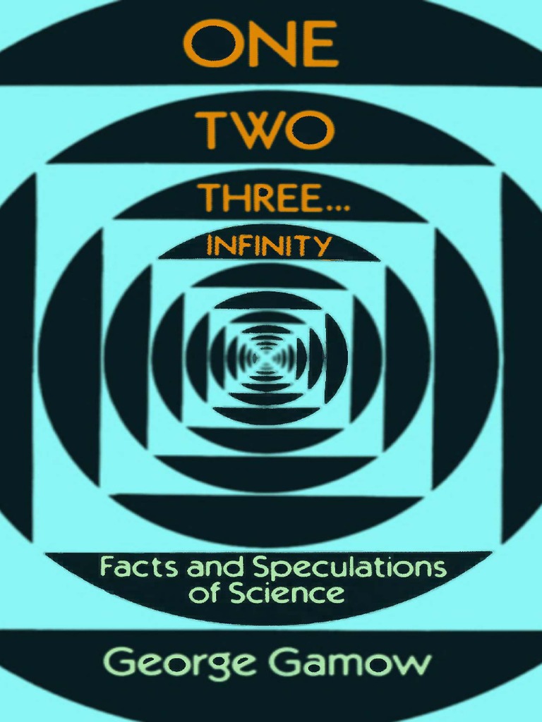 George Gamow - One Two Three... Infinty (1947) (1988) PDF | PDF