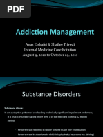 Addiction Management: Anas Elshafei & Shailee Trivedi Internal Medicine Core Rotation August 9, 2010 To October 29, 2010