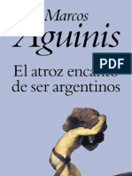 Aguinis - El Atroz Encanto de Ser Argentinos