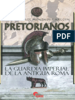 Pretorianos - La Guardia Imperial de La Antigua Roma - Adolfo R. Menéndez