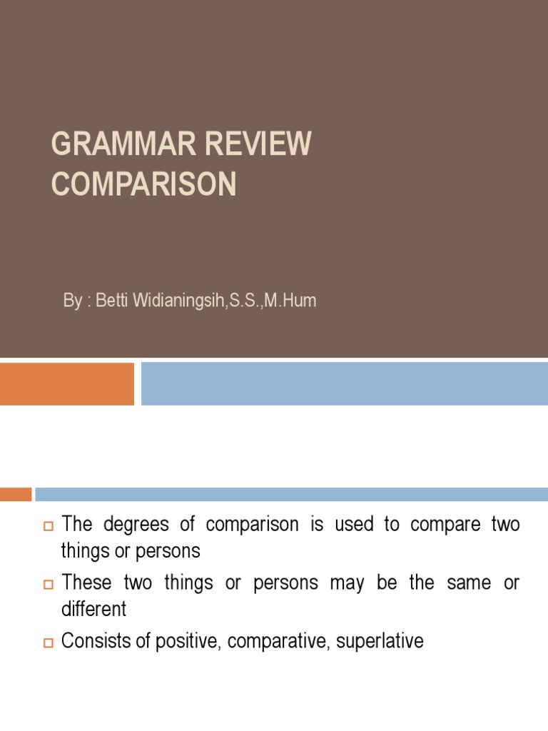 Grammar Review Comparison: By: Betti Widianingsih, S.S.,M.Hum | PDF ...