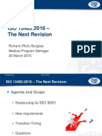 ISO 13485:2016 - The Next Revision: Richard (Rick) Burgess Medical Program Manager 30 March 2016