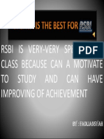 Rsbi Is Very-Very Special The Class Because Can A Motivate TO Study AND CAN Have Improving of Achievement