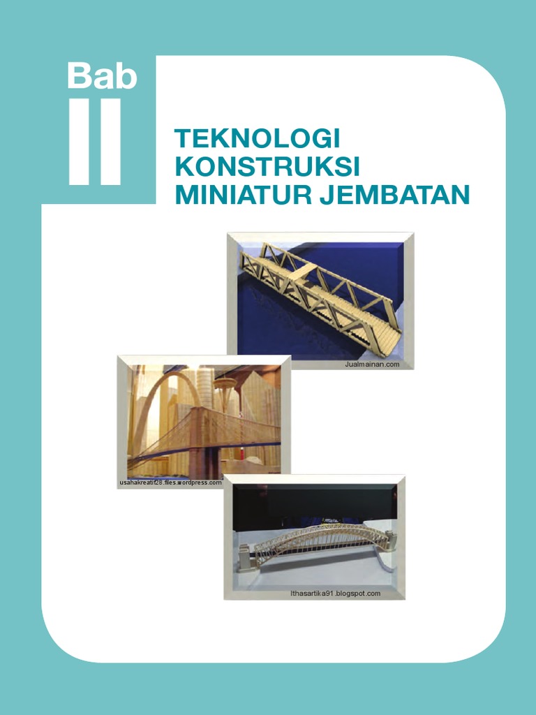Bab 2 Teknologi Kontruksi Miniatur Jembatan