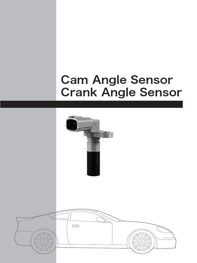 A Guide to Crank Angle Sensors, Cam Angle Sensors, and Their Role in Vehicle Engine Systems