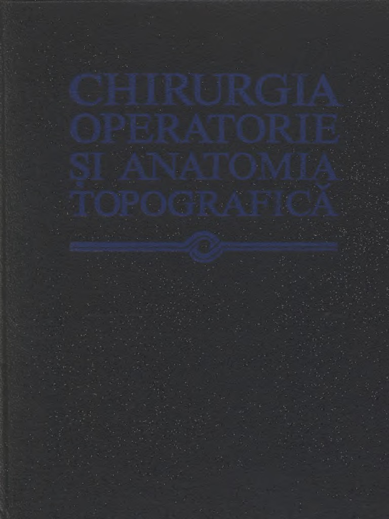 Chirurgia Operatorie Si Anatomia Topografica PDF | PDF
