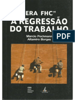 'Era FHC' - A Regressão Do Trabalho - Marcio Pochmann - Altamiro Borges