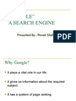 "Google" A Search Engine: Presented By:-Ronak Shah