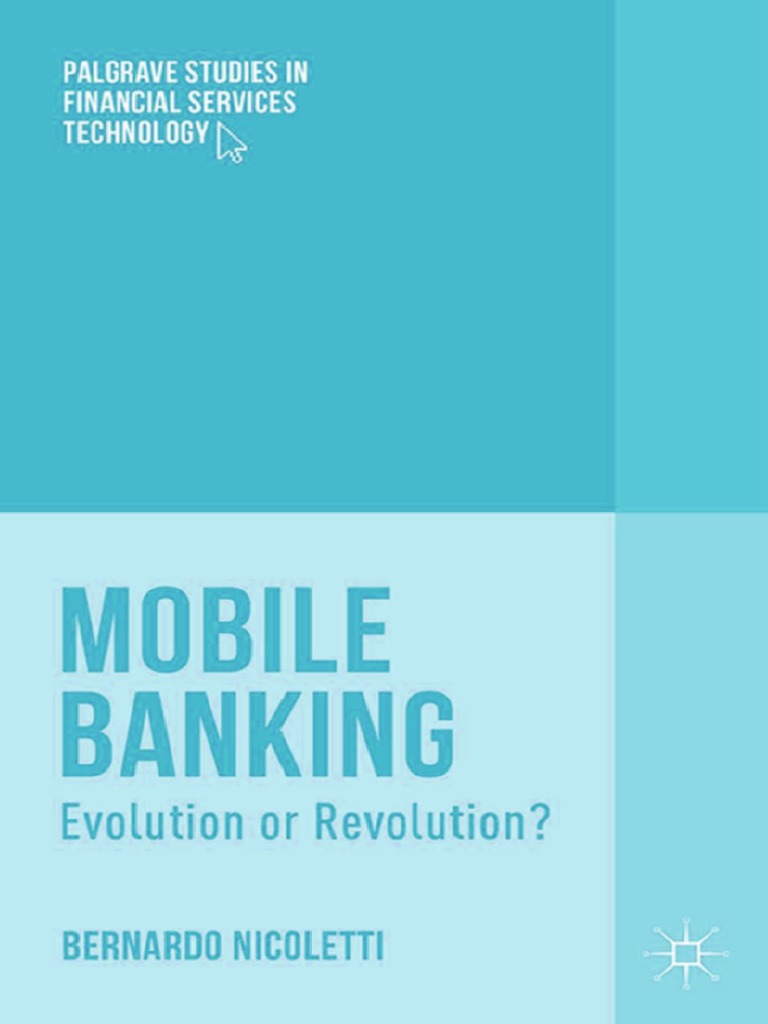 Bernardo Nicoletti Auth. Mobile Banking Evolution or Revolution | PDF |  Strategic Management | Mobile Phones