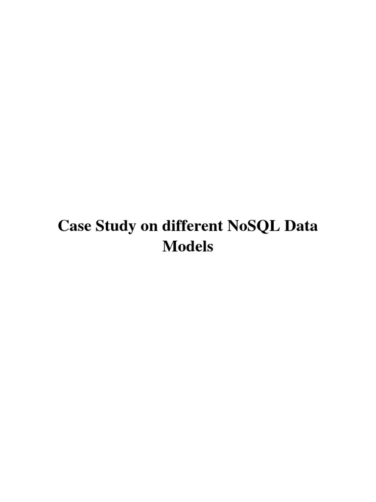 Case Study On Different Nosql Data Models | PDF | No Sql | Relational ...