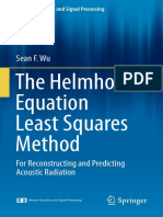 (Modern Acoustics and Signal Processing) Sean F. Wu (Auth.) - The Helmholtz Equation Least Squares Method - For Reconstructing and Predicting Acoustic Radiation-Springer-Verlag New York (2015) PDF