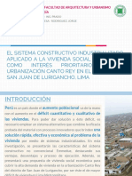 Exposición EL SISTEMA CONSTRUCTIVO INDUSTRIALIZADO APLICADO A LA VIVIENDA SOCIAL ECONÓMICA COMO INTERÉS PRIORITARIO EN LA URBANIZACIÓN CANTO REY EN EL DISTRITO DE SAN JUAN DE LURIGANCHO, LIMA