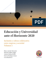 Educación y Universidad Ante El Horizonte 2020. Inclusión y Cultura Colaborativa Entre Empresa y Sociedad. Volumen 1