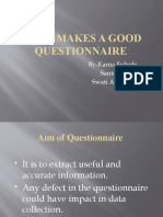 What Makes A Good Questionnaire: By-Karna Fulzele Santosh Kale Swati Agnihotri