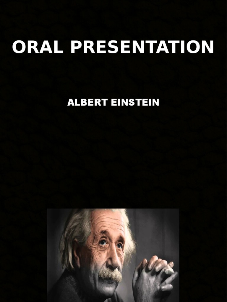 Oral Presentation: Albert Einstein | PDF | Art | History