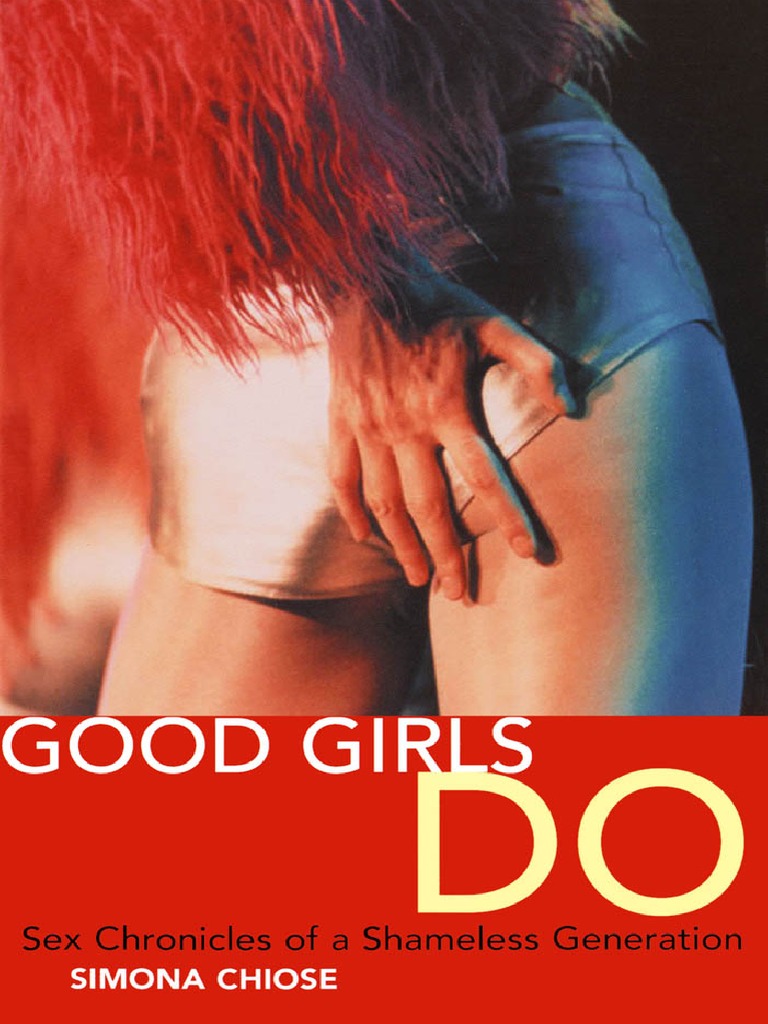 Simona Chiose Good Girls Do Sex Chronicles of A Shameless Generation 2001 PDF PDF Sexual Intercourse Woman pic