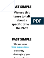 Past Simple: We Use This Tense To Talk About A Specific Time in The PAST