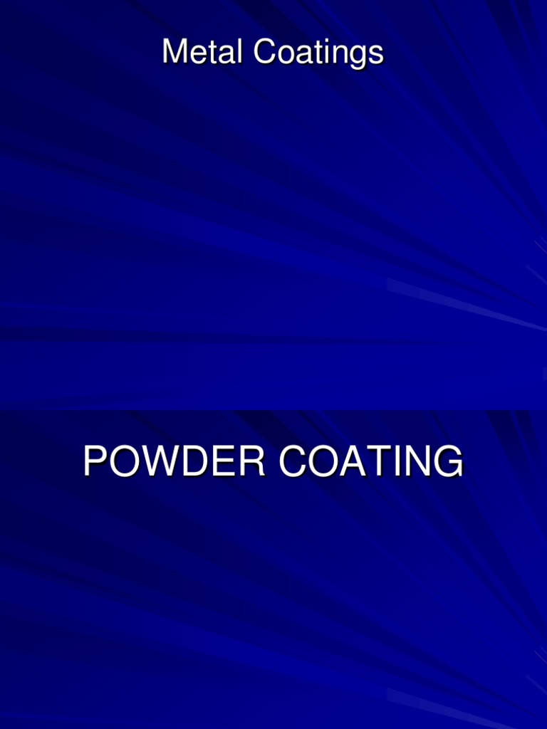 Benefits and Process of Powder Coating | PDF | Galvanization | Corrosion