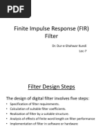 Finite Impulse Response (FIR) Filter: Dr. Dur-e-Shahwar Kundi Lec-7