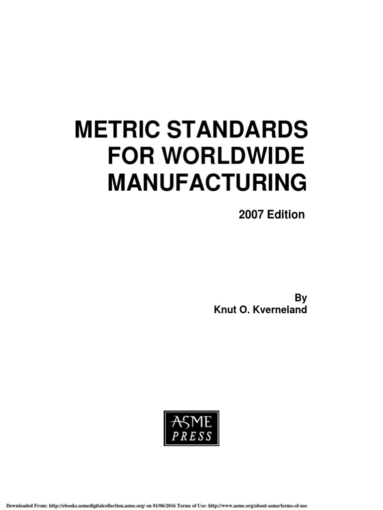 Knut O. Kverneland - Metric Standards For Worldwide Manufacturing (2007), PDF, Standardization