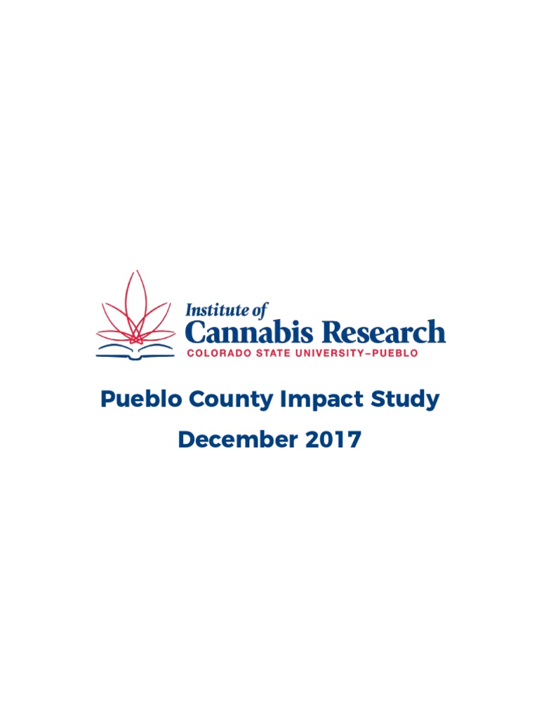 Institute of Cannabis Research Pueblo County 2017 Impact Study PDF Cannabis (Drug) Cannabis photo picture