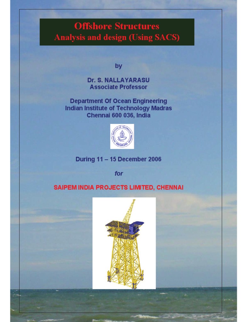 Analysis Design Of Offshore Structures Using Sacs Pdf Subsea