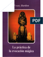 Bardon, Franz - La Practica De La Evocacion Magica.pdf