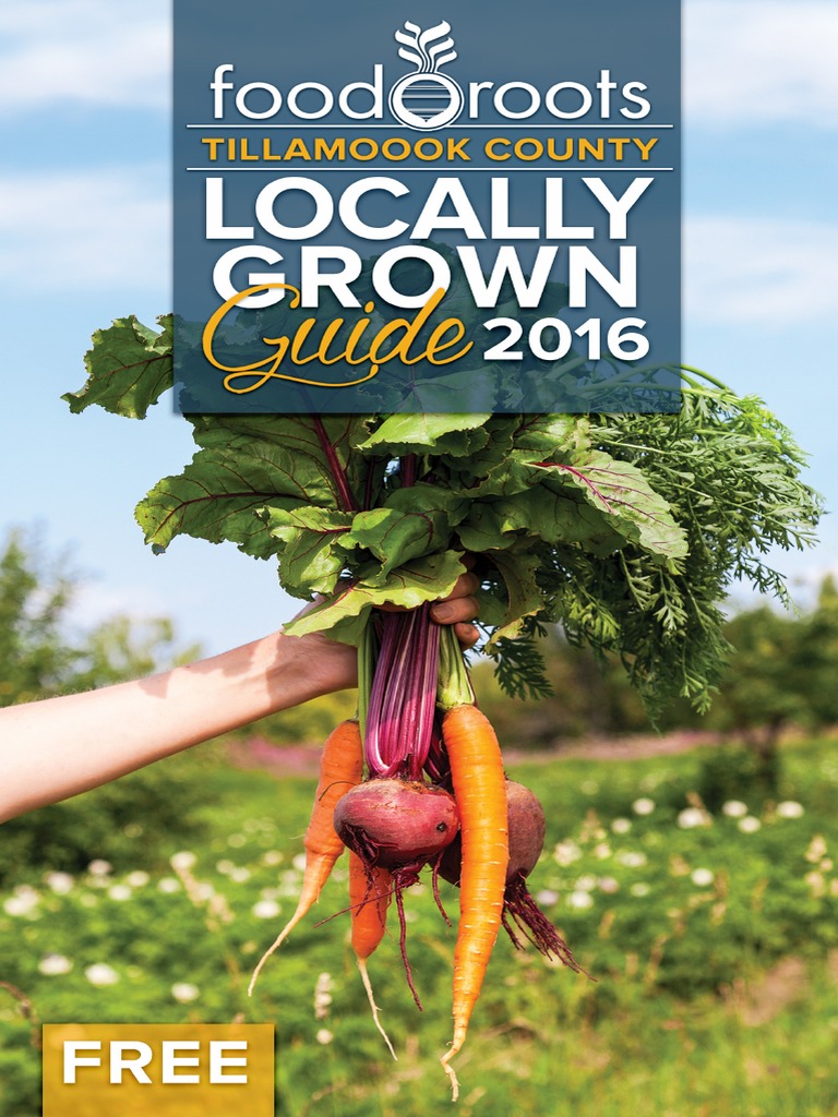 Food Roots Tillamook County Locally Grown Guide 2016 PDF Organic