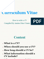 Curriculum Vitae: How To Write A CV Compiled by Annisa Dina Utami, M.PD