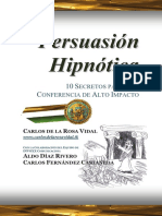 Carlos de La Rosa Vidal - Persuasion Hipnotica. 10 Secretos para Una Conferencia de Alto Impacto PDF