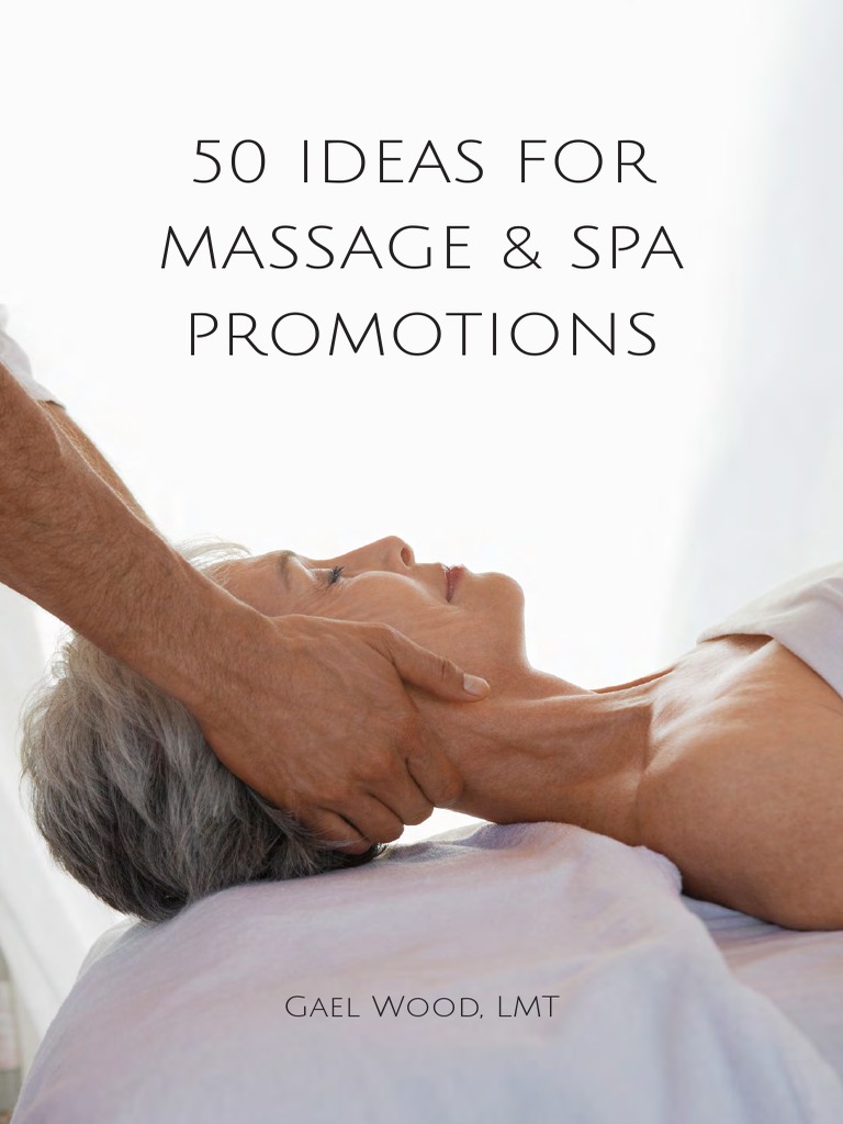 50 Ideas For Massage And Spa Promotion By Gael Wood T Card Massage