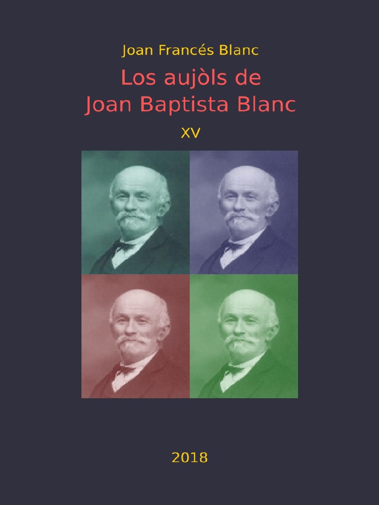 Joan Francés Blanc Los Aujòls De Joan Baptista Blanc Xv - 