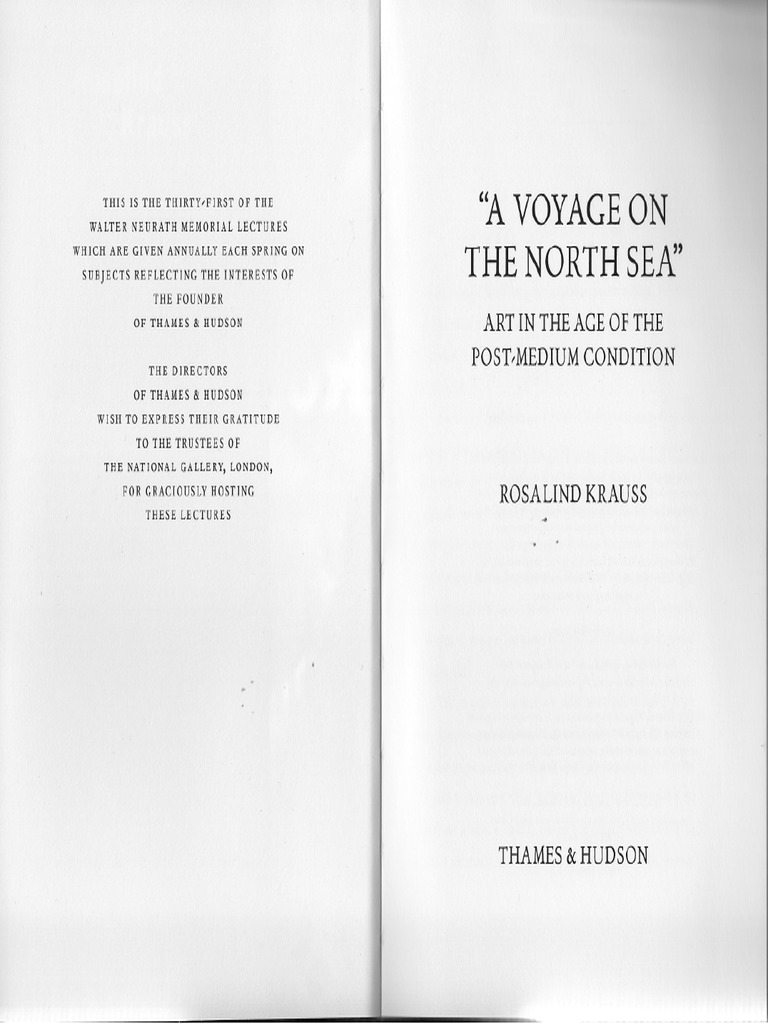 Rosalind Krauss A Voyage On The North Sea Art In The Age Of The Post Medium Condition Pdf