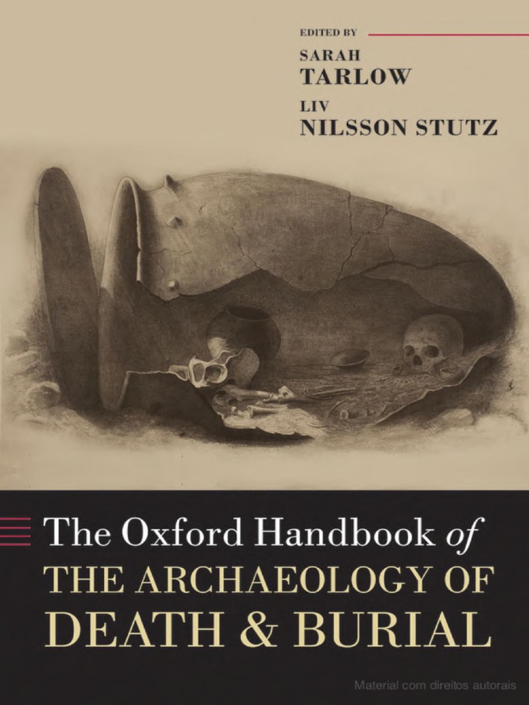 The Oxford Handbook of The Archaeology of Death and Burial
