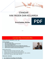 Standar Hak Pasien Dan Keluarga: DR - dr.Sutoto.,M.Kes