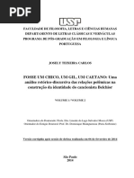 CARLOS, Josely Teixeira. Fosse um Chico, um Gil, um Caetano uma análise retórico-discursiva das relações polêmicas na construção da identidade do cancionista Belchior. 2006. Doutorado (Letras). Universidade de São Paulo.